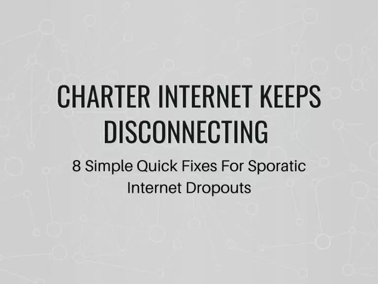Charter Internet Keeps sporadically Disconnecting