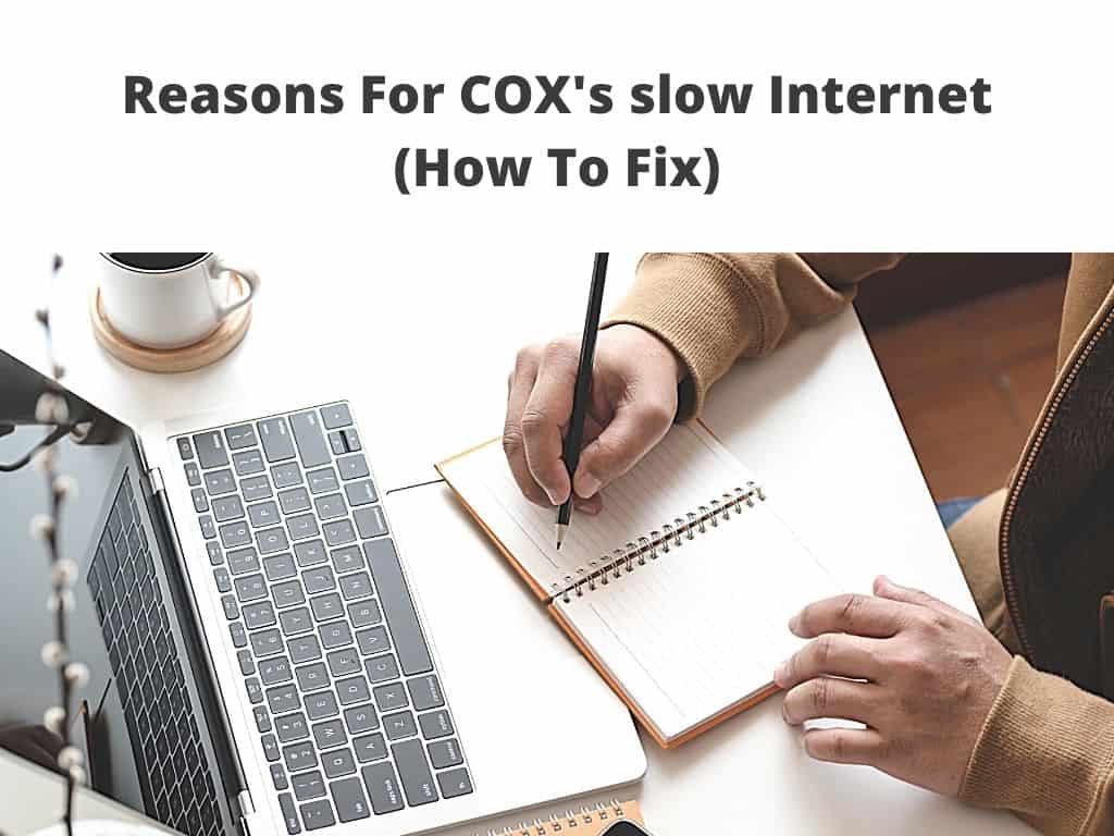Reasons for Cox's Slow Internet - how to fix