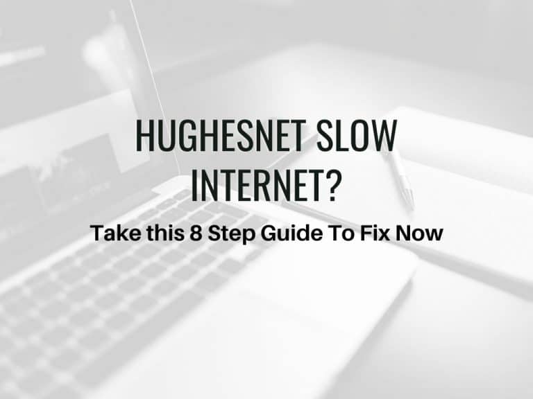 Hughesnet Slow Internet Fix
