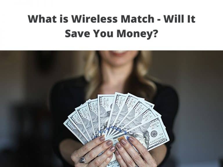 Wireless Match review - Will It Save You Money?