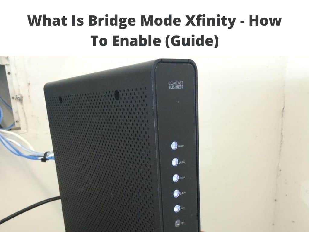 how to enable bridge mode on xfinity - how to enable guide