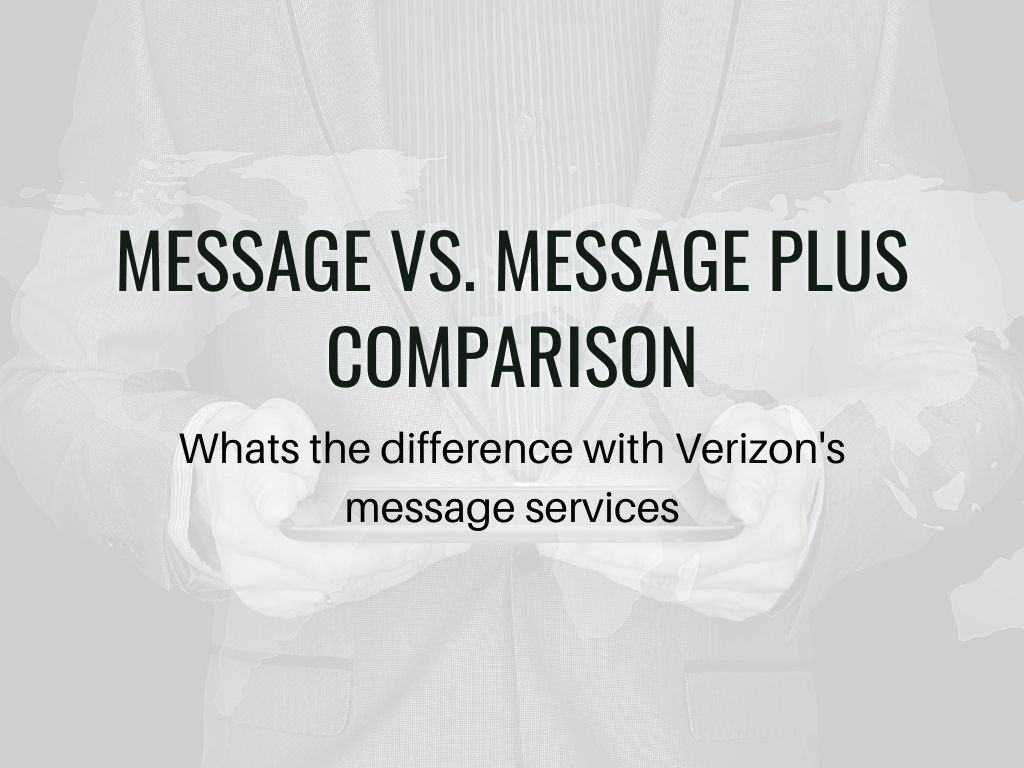 verizon Comparing Message vs Message Plus