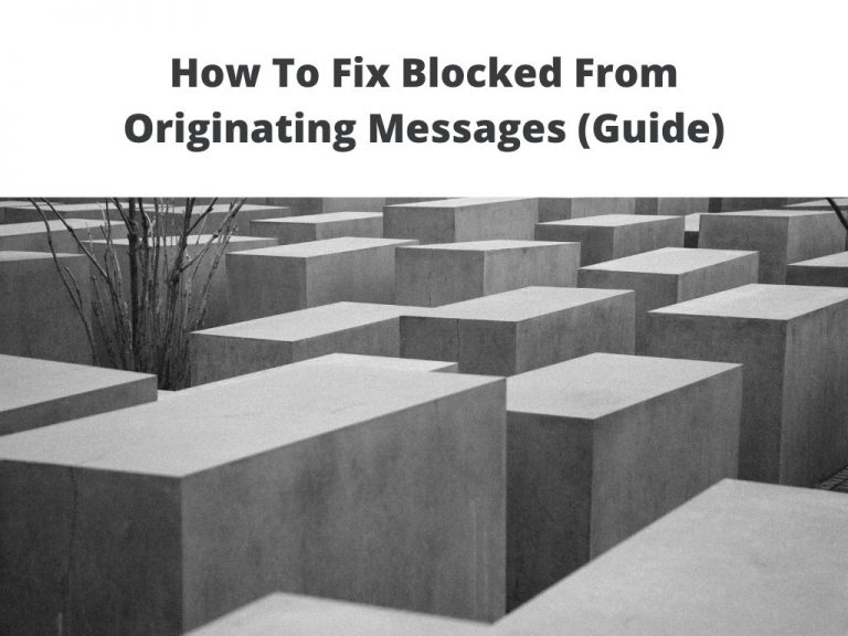 How To Fix Blocked From Originating Messages Guide