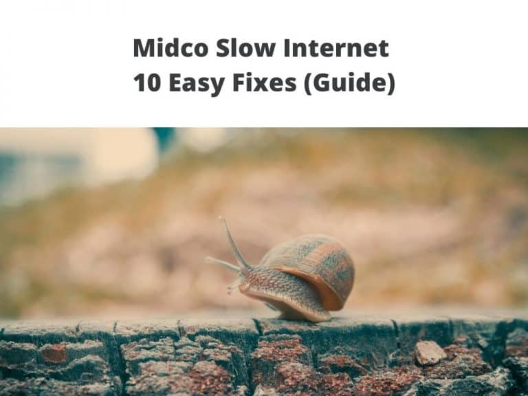 Midco Slow Internet - 10 Easy Fixes (Guide)