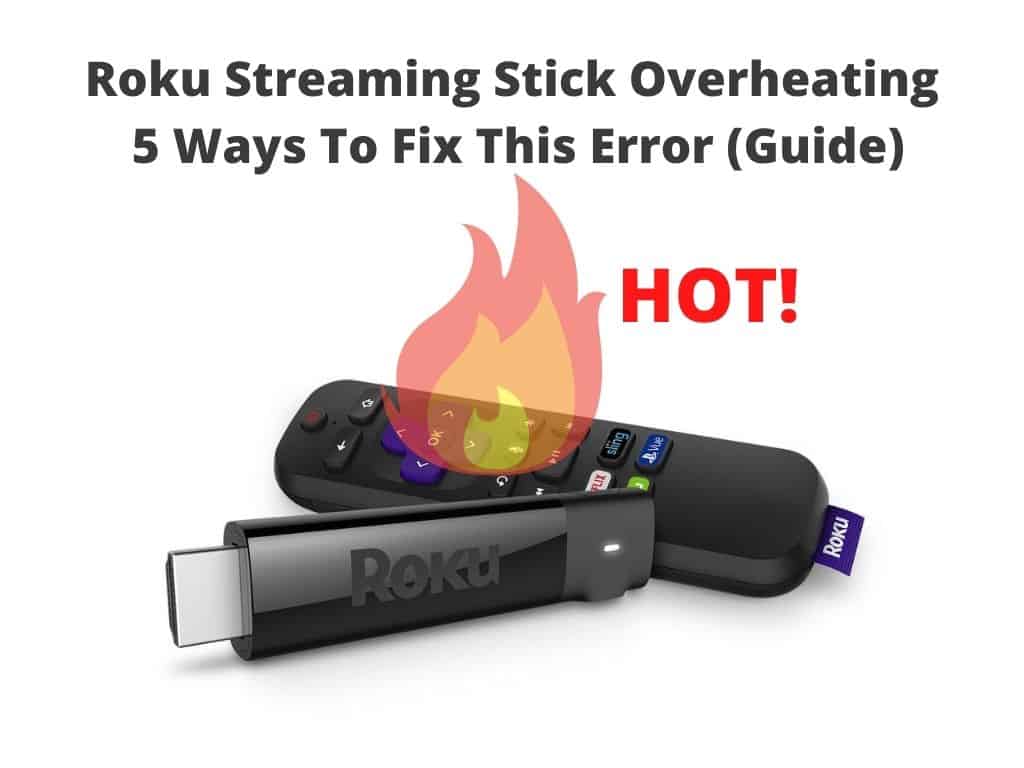 Roku Streaming Stick Overheat