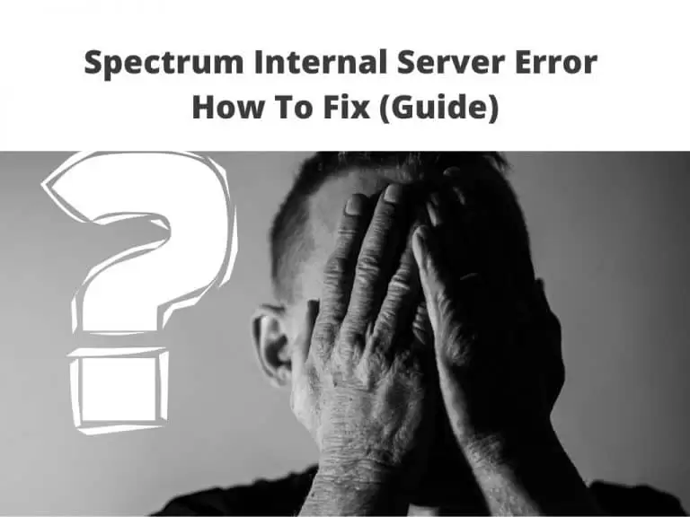 how to fix Spectrum Internal Server Error guide