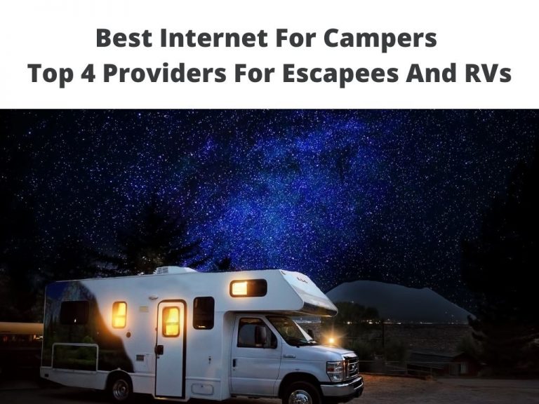 Best Internet For Campers - Top 4 Providers For Escapees And RVs
