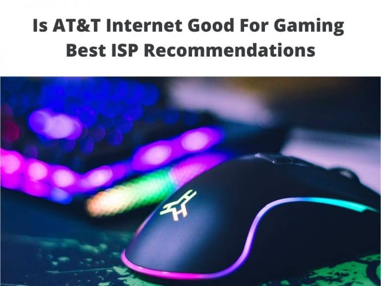 Is AT&T Internet Good For Gaming - Best ISP Recommendations
