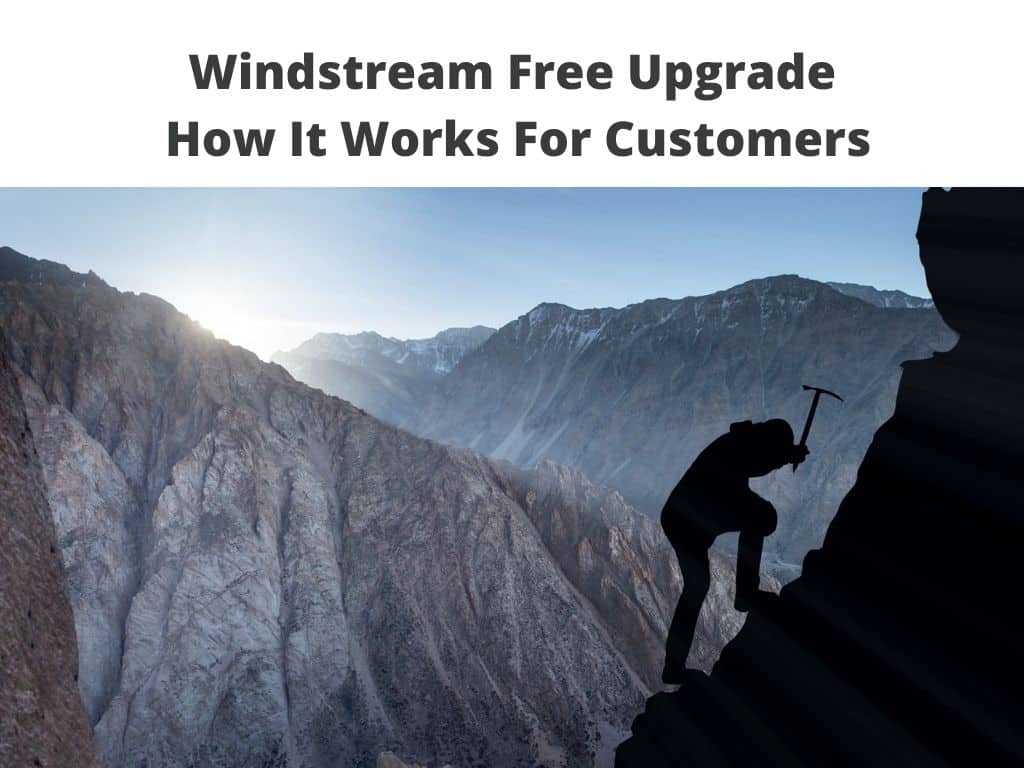 Windstream Free Upgrade - How It Works For Customers
