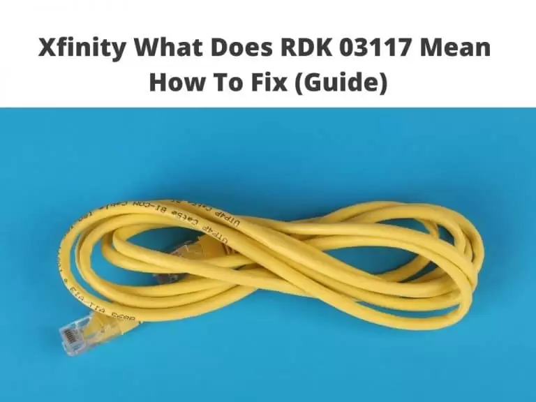 Xfinity What Does RDK 03117 Mean - How To Fix (Guide)