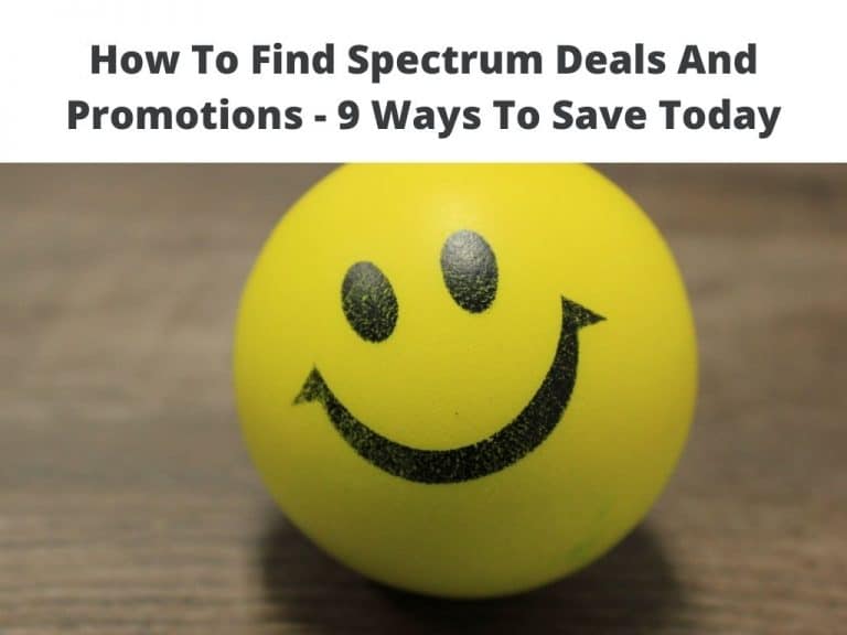 How to find Spectrum Deals And Promotions - 9 ways to save today