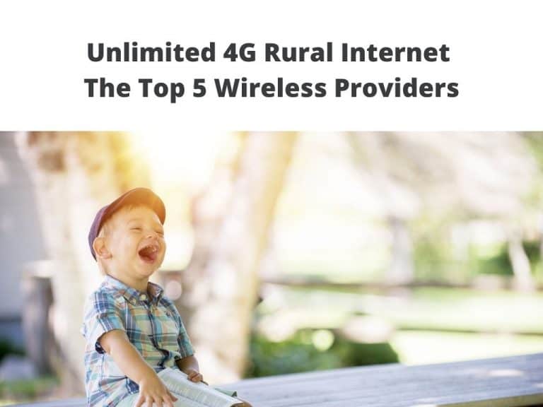 Unlimited 4G Rural Internet - The Top 5 Wireless Providers