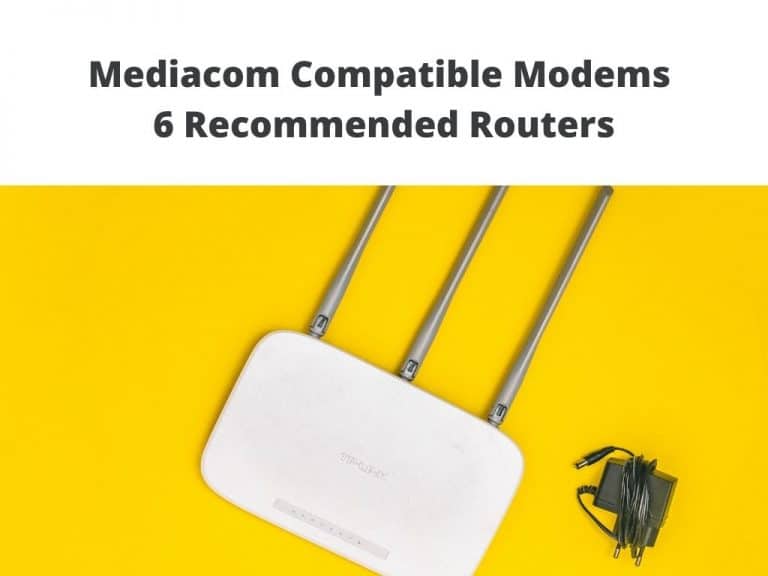 Mediacom Compatible Modems - 6 Recommended Routers