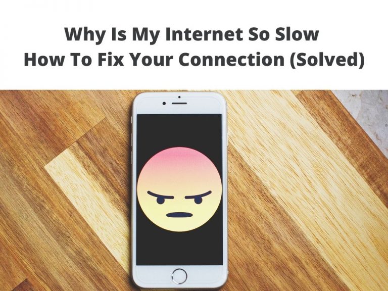 My Internet is Slow - how to fix your connection - solved