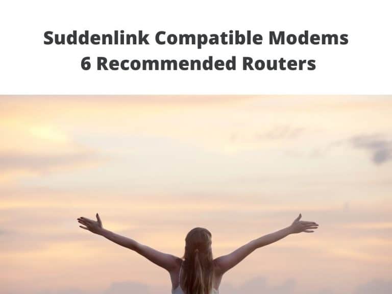 Suddenlink Compatible Modems - 6 Recommended Routers