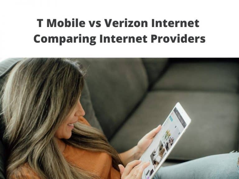 T Mobile vs Verizon Internet - Comparing Internet Providers