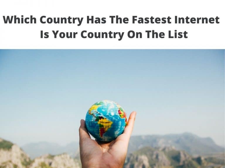 Which Country Has The Fastest Internet - is your country on the list