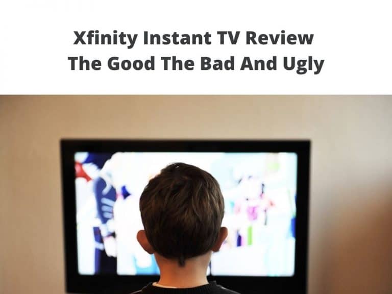 Xfinity Instant TV Review -the good bad and ugly