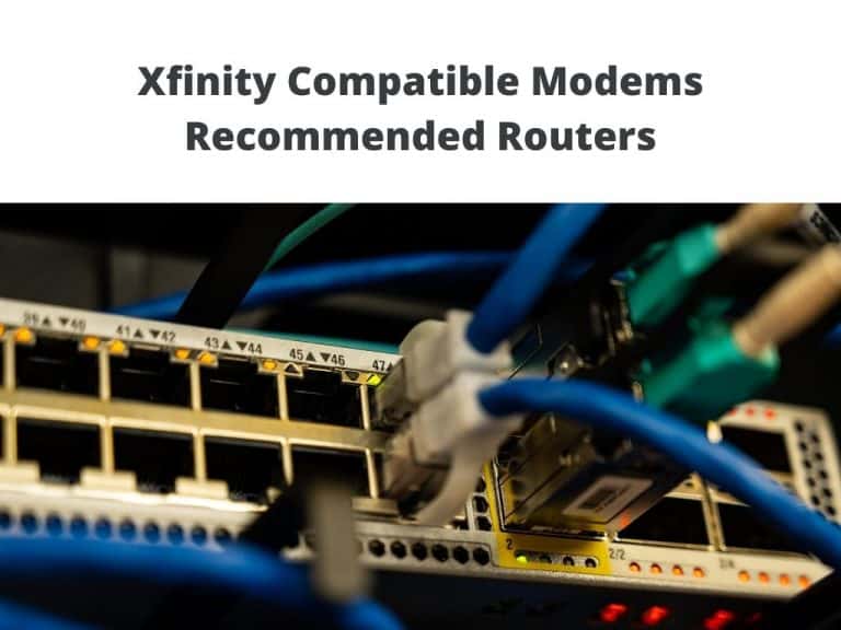 Xfinity Compatible Modems - 6 Recommended Routers