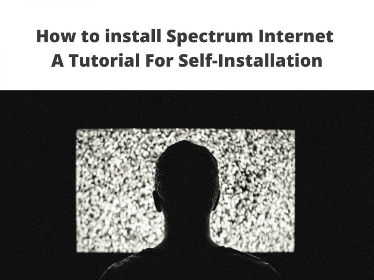 How to install Spectrum Internet - A Tutorial For Self-Installation
