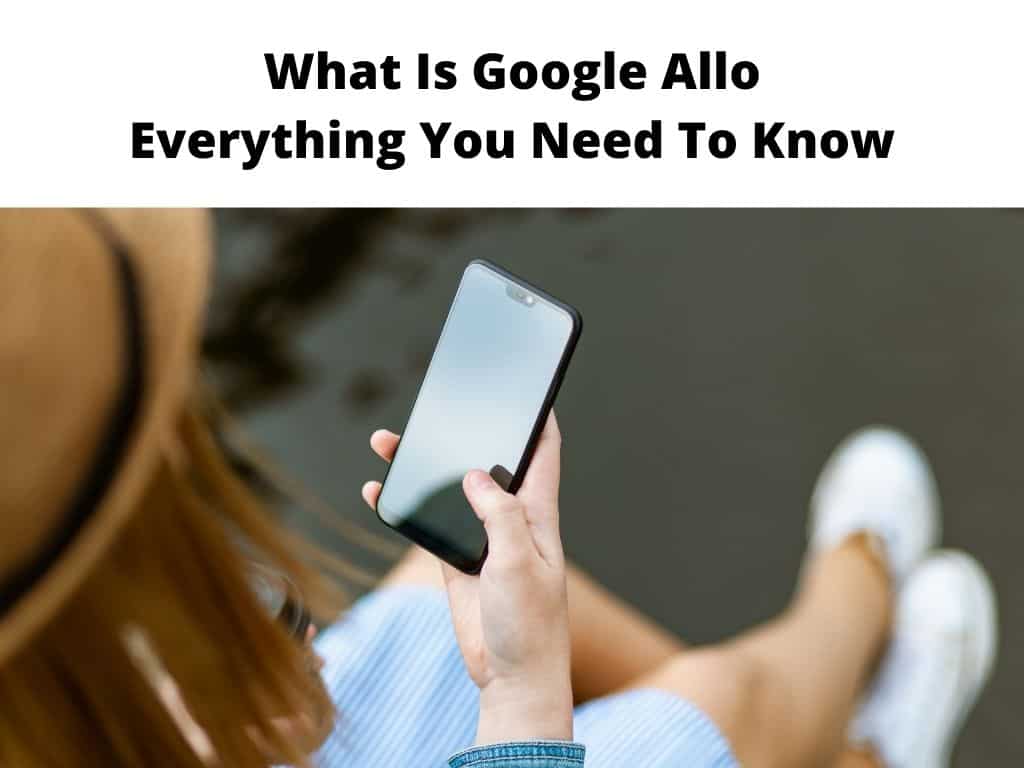 what is google allo - everything you need to know