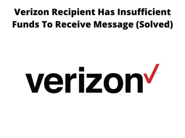 Verizon Recipient Has Insufficient Funds To Receive Message (Solved)