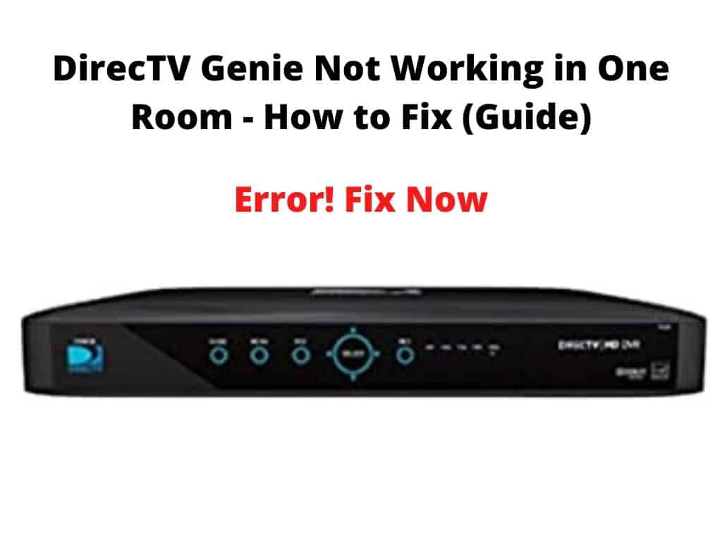 DirecTV Genie Not Working in One Room - how to fix guide - Error fix now