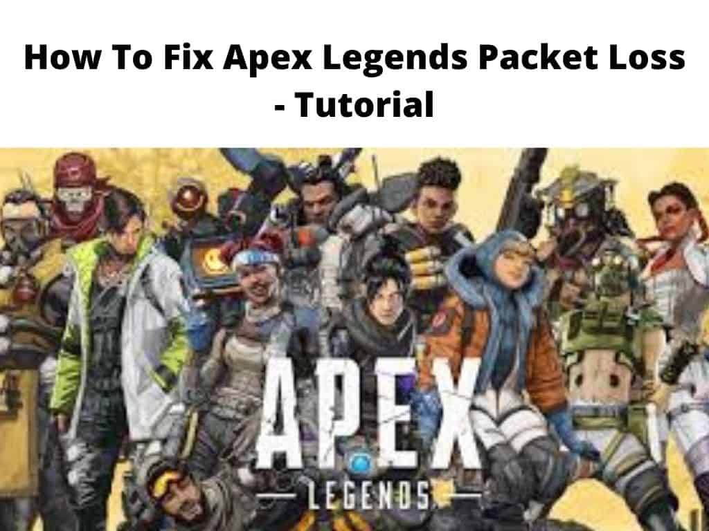 How To Fix Apex Legends Packet Loss - tutorial