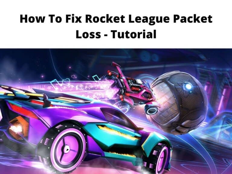 How To Fix Rocket League Packet Loss - tutorial