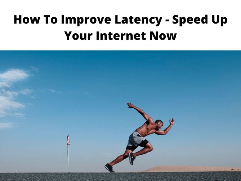 How To Improve Latency - soeed up your internet now