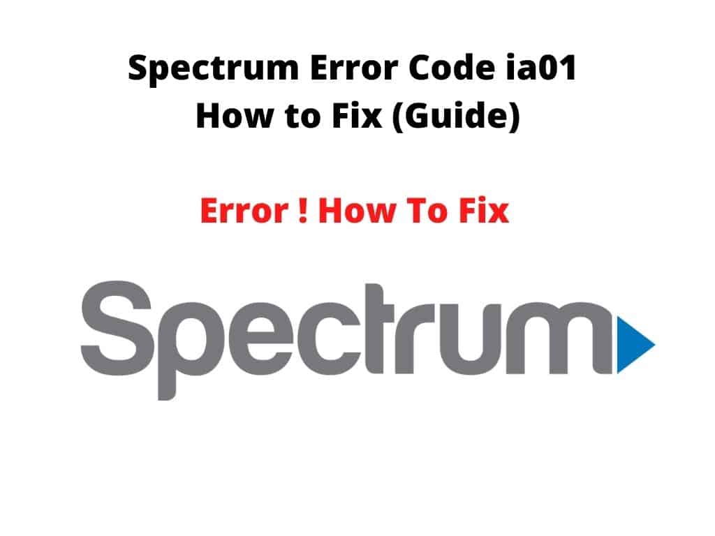 Spectrum Error Code ia01 - How to Fix (Guide) - error how to fix