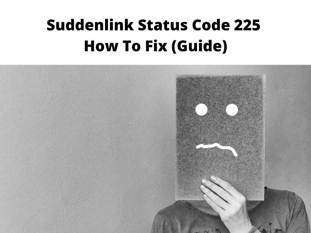 Suddenlink Status Code 225 - how to fix guide