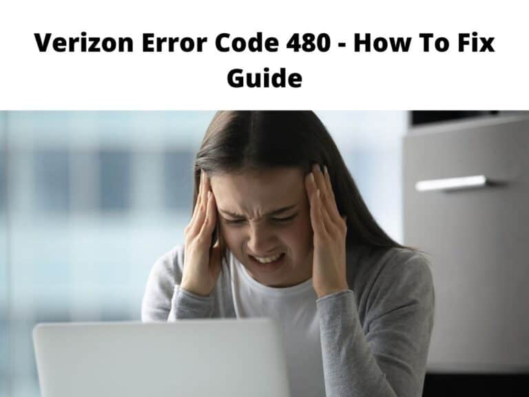 Verizon Error Code 480 - how to fix guide
