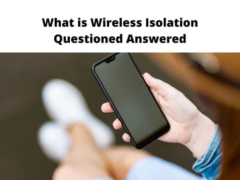 What is Wireless Isolation - questions answered