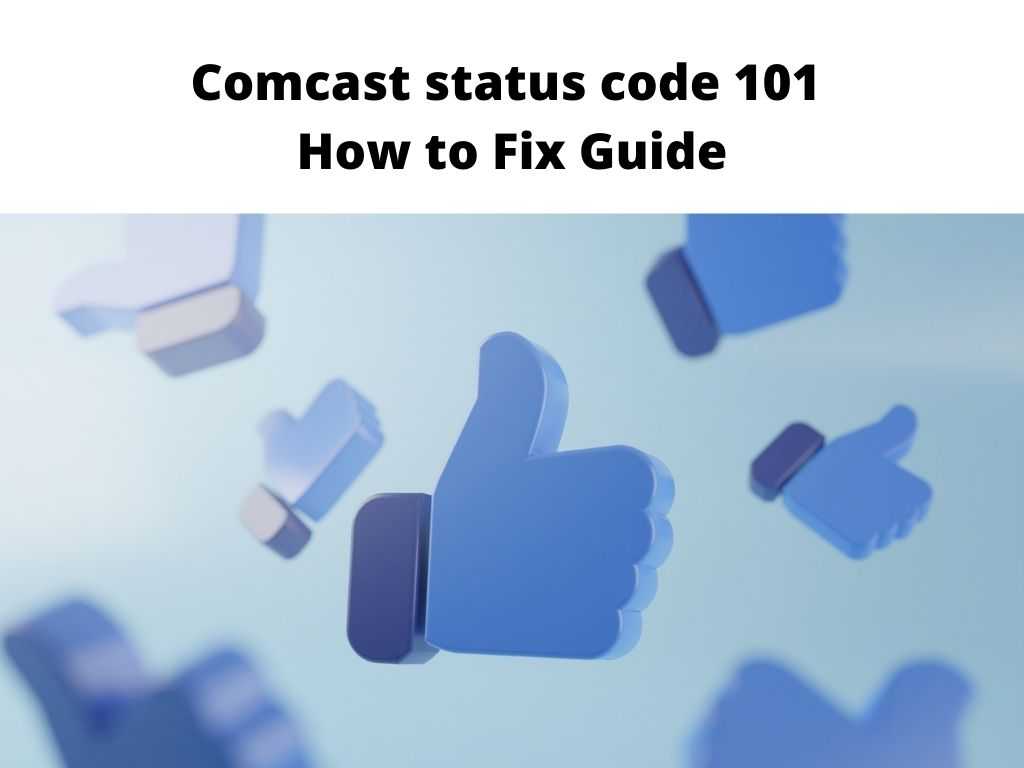 Comcast status code 101 - how to fix guide
