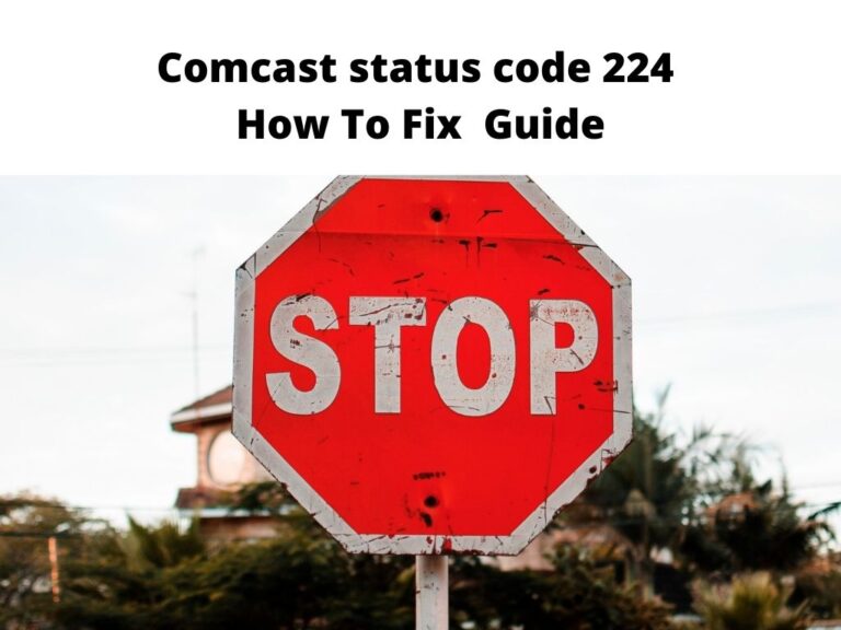Comcast status code 224 - how to fix guide
