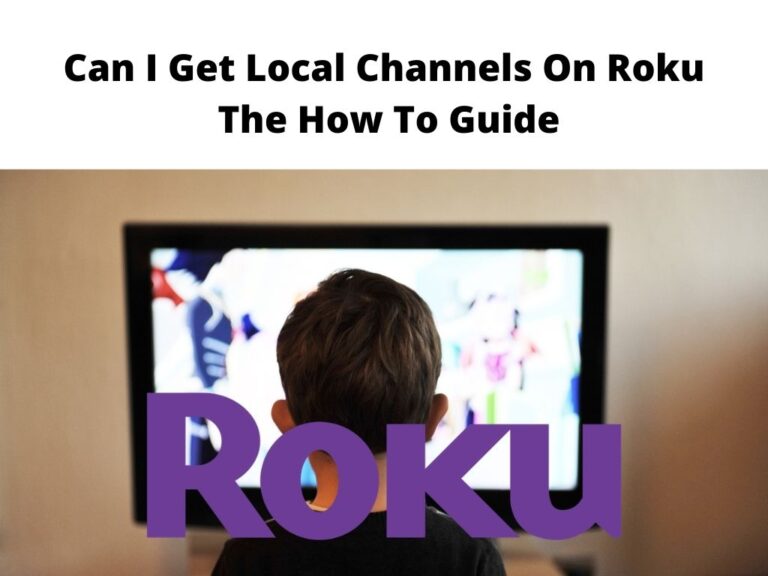 Can I Get Local Channels On Roku - The how to guide