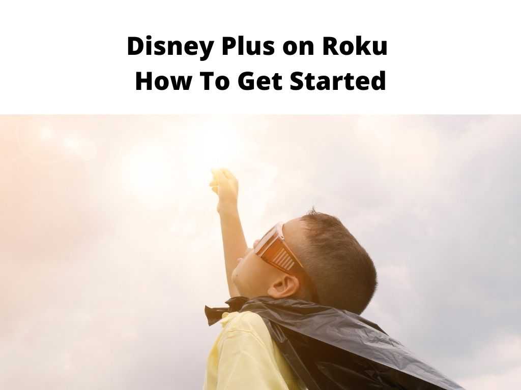 Disney Plus on Roku - how to get started