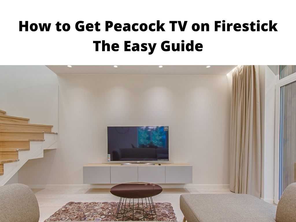 How to Get Peacock TV on Firestick - the easy guide