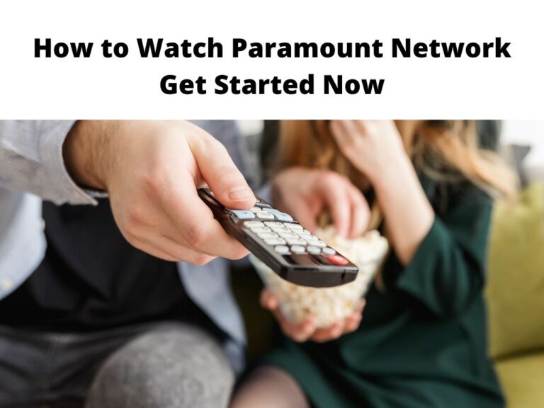 How to Watch Paramount Network - get started now