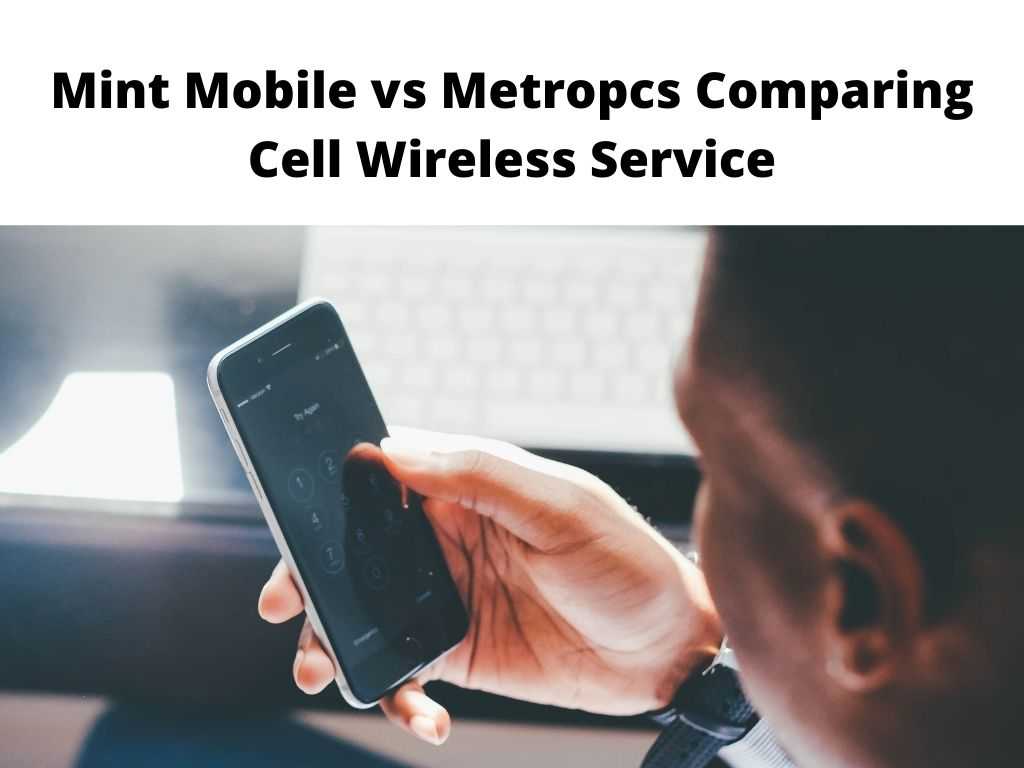 Mint Mobile vs Metropcs comparing cell wireless service