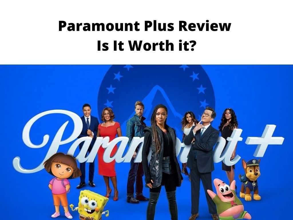 Paramount Plus Review - Worth Subscribing in 2022?