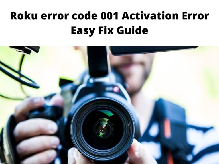 Roku error code 001 Activation Error - Easy Fix Guide