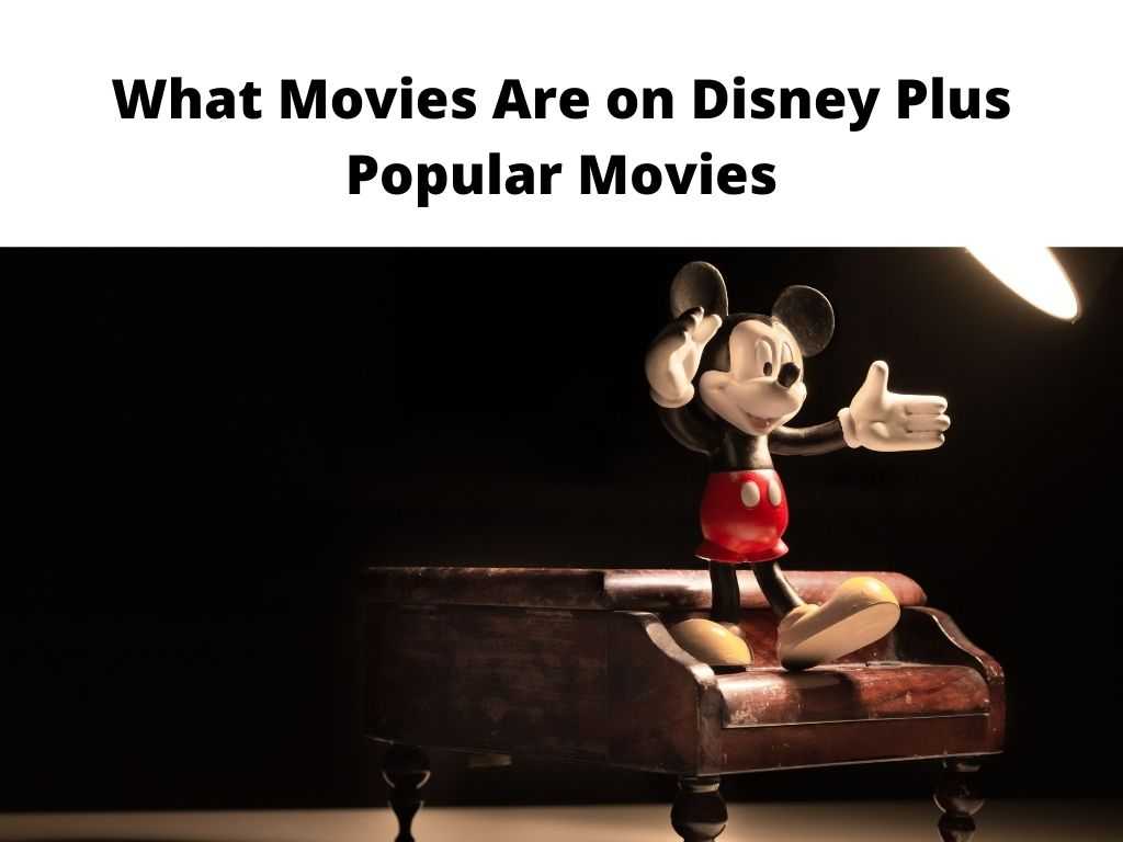What Movies Are on Disney Plus - popular movies