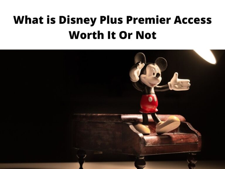 What is Disney Plus Premier Access - worth it or not