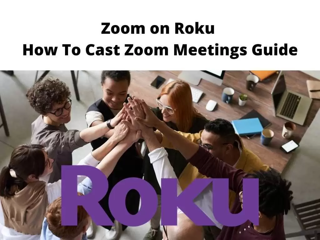 Zoom on Roku - how to cast zoom meetings guide