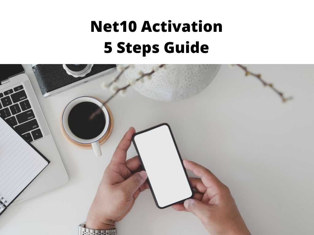 Net10 Activation 5 Steps Guide