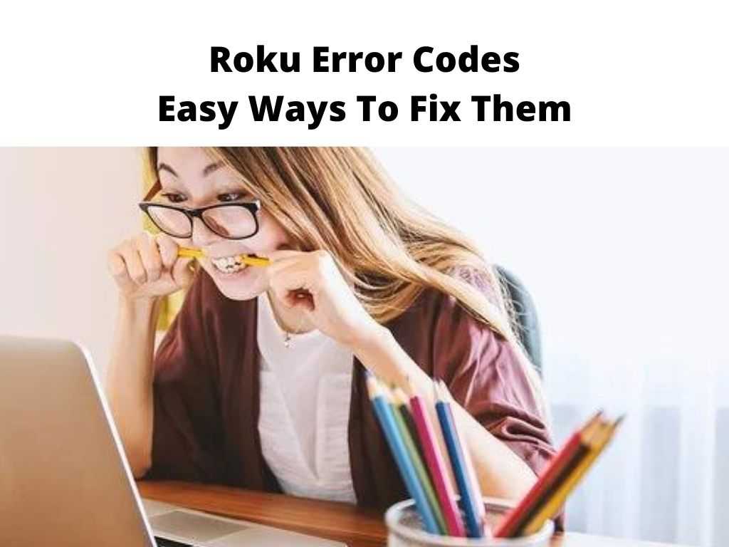 Roku Error Codes Easy Ways To Fix Them