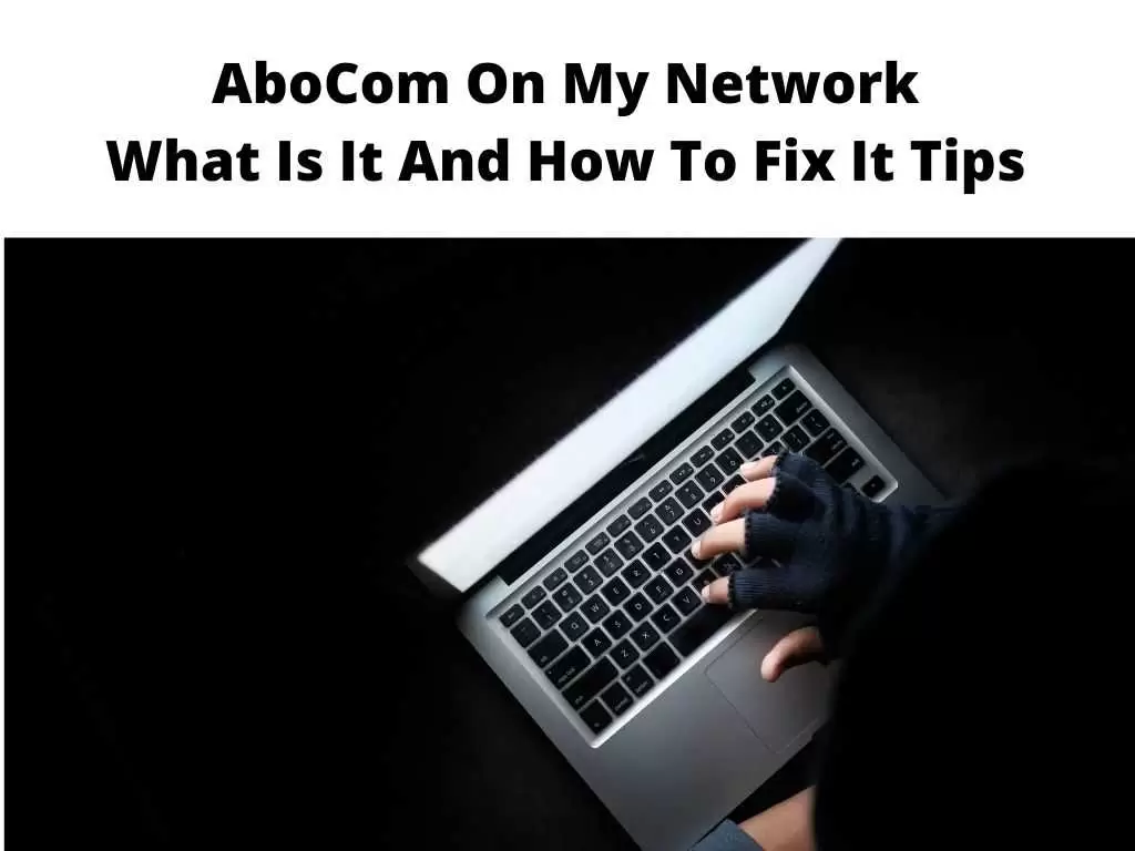AboCom On My Network What Is It And How To Fix It Tips