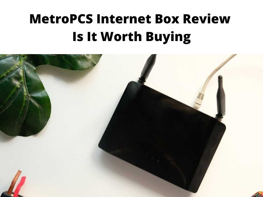 MetroPCS Internet Box Review